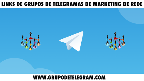 Lista de links de grupos do Telegram do Network Marketing - Grupodetelegram.com